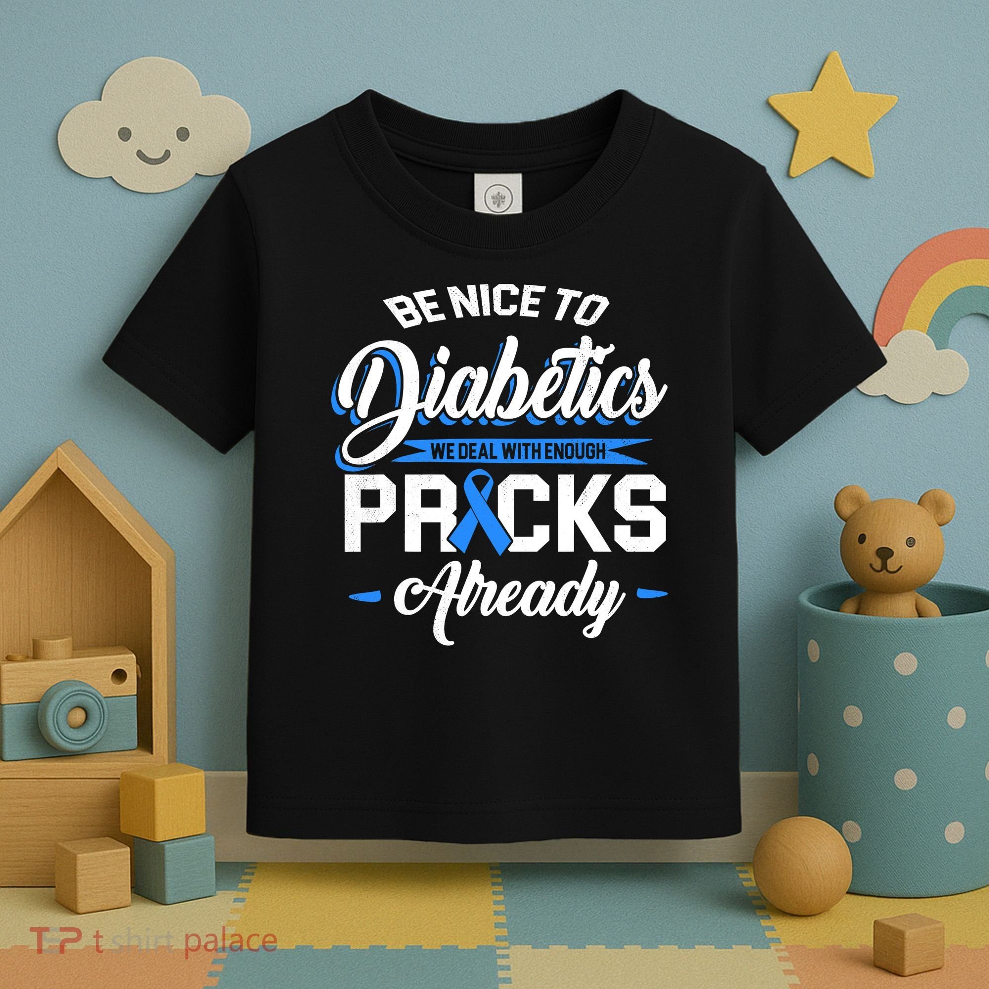Diabetes Funny We Deal With Enough Pricks Already Toddler T-Shirt