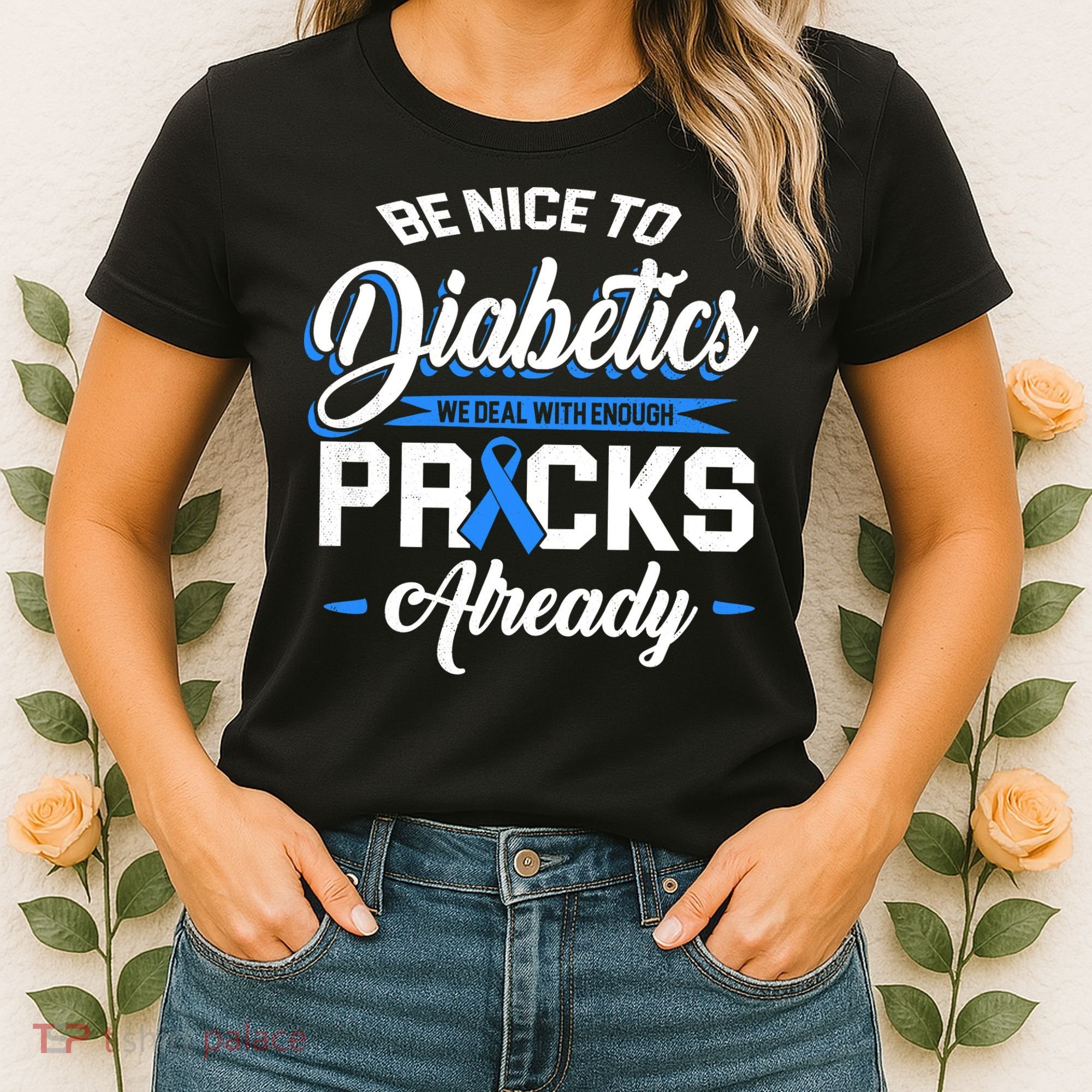 Diabetes Funny We Deal With Enough Pricks Already Women's T-Shirt