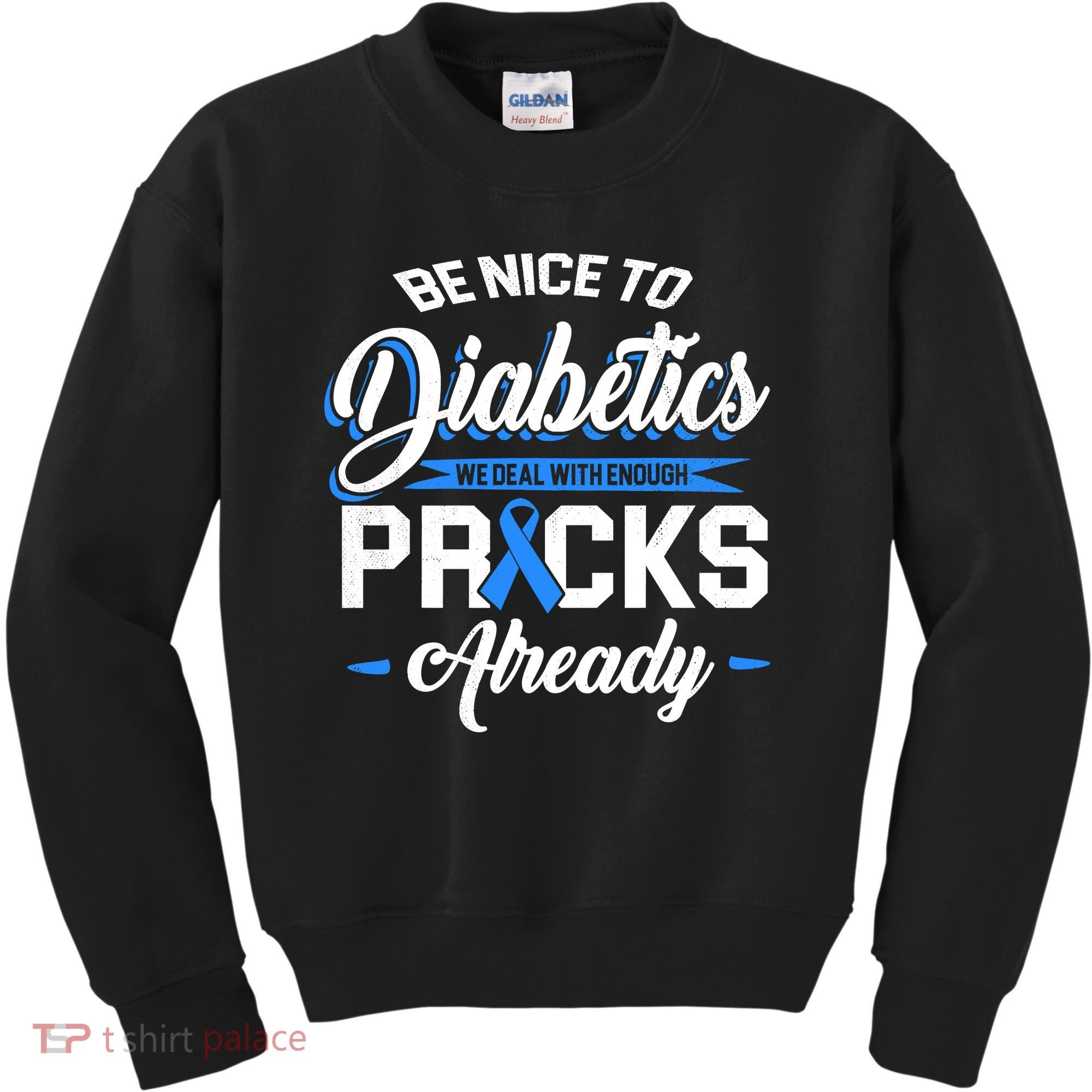 Diabetes Funny We Deal With Enough Pricks Already Kids Sweatshirt