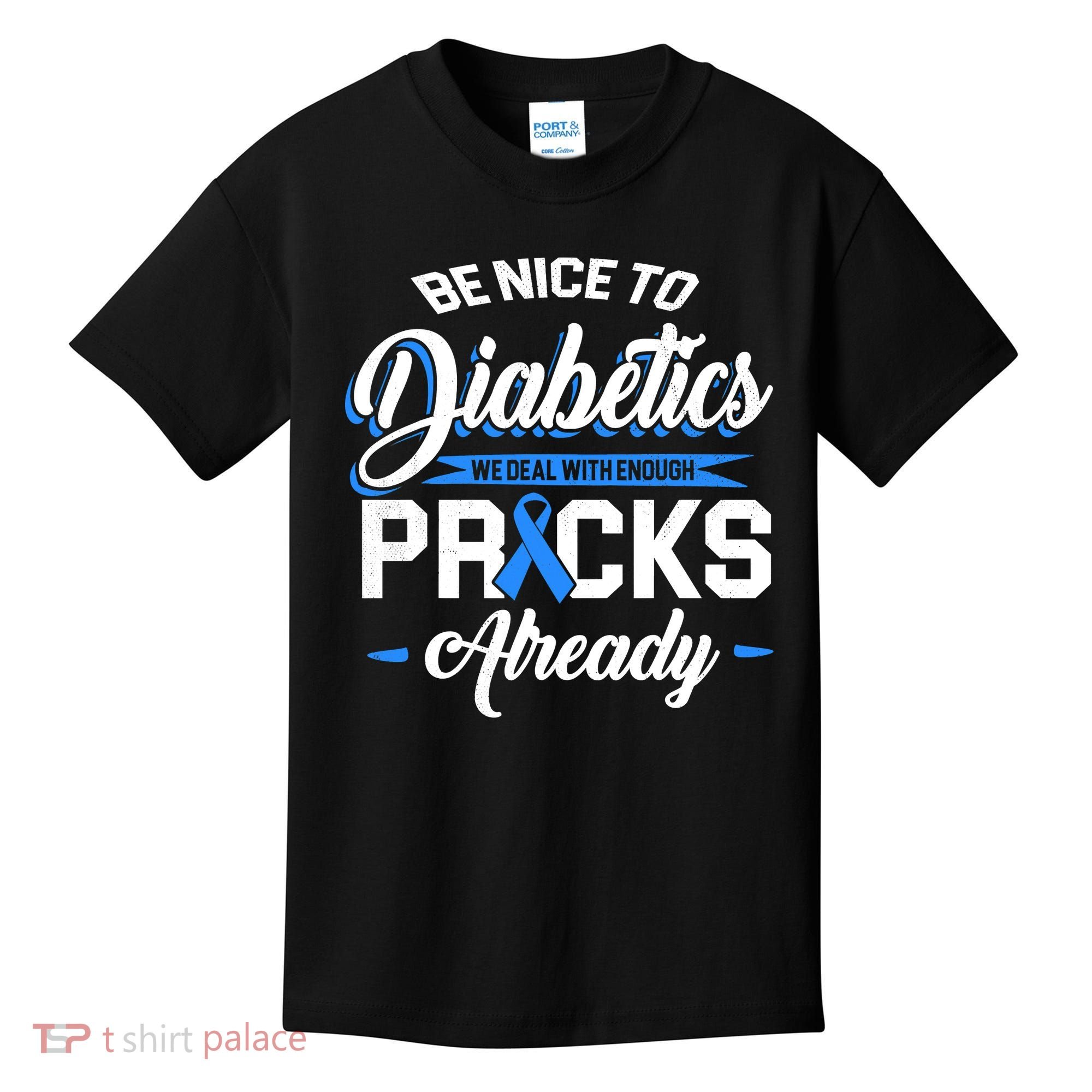 Diabetes Funny We Deal With Enough Pricks Already Kids T-Shirt