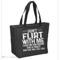 DonT Flirt With Me I Love My Girlfriend She Is Crazy Funny Tote Bag thumb 2