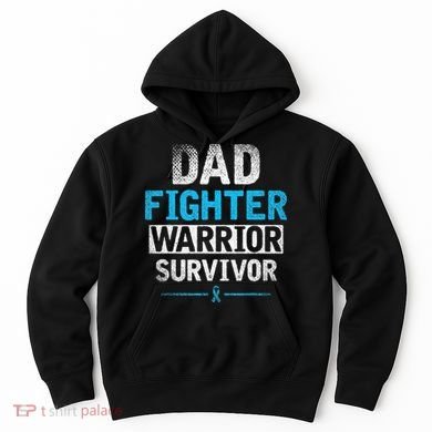 Dad Fighter Warrior Survivor Prostate Cancer Awareness Hoodie