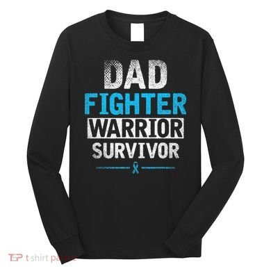 Dad Fighter Warrior Survivor Prostate Cancer Awareness Long Sleeve Shirt