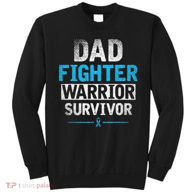 Dad Fighter Warrior Survivor Prostate Cancer Awareness Sweatshirt