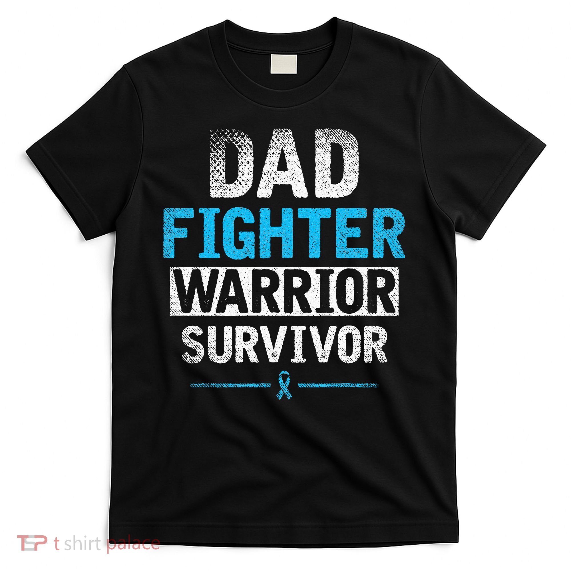 Dad Fighter Warrior Survivor Prostate Cancer Awareness T-Shirt