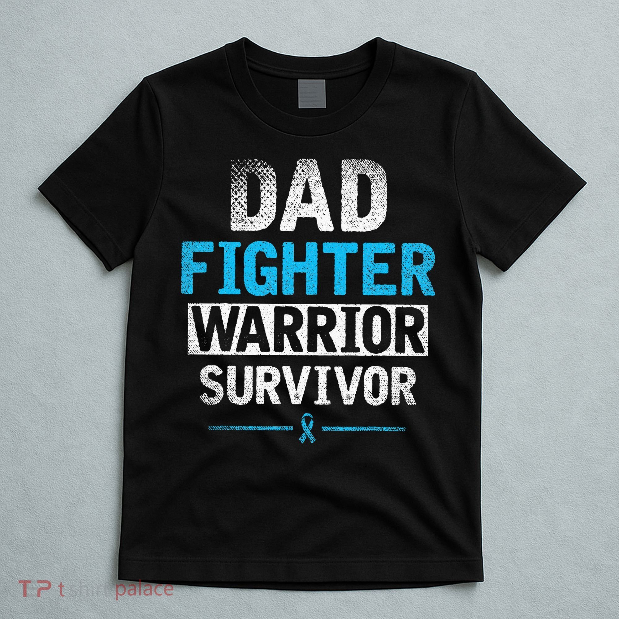 Dad Fighter Warrior Survivor Prostate Cancer Awareness T-Shirt