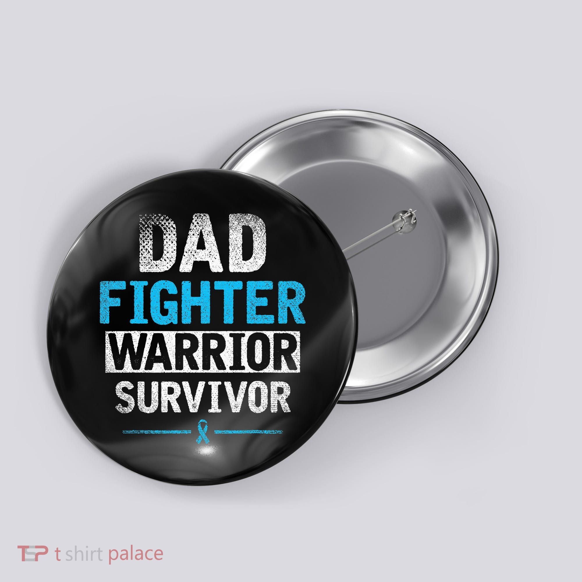 Dad Fighter Warrior Survivor Prostate Cancer Awareness Button