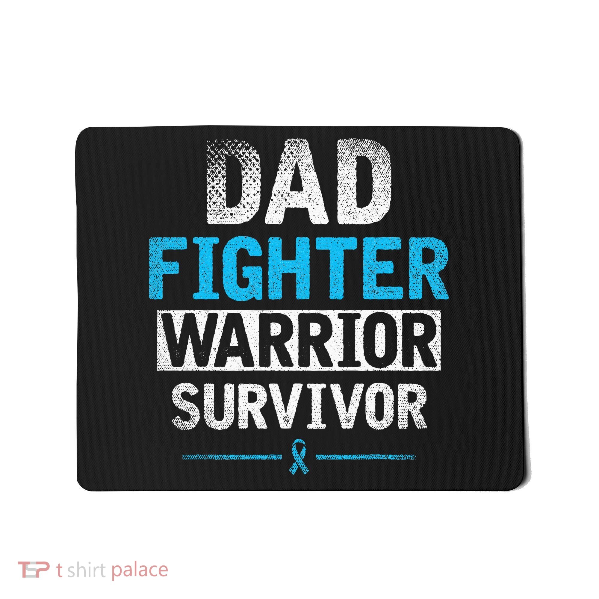 Dad Fighter Warrior Survivor Prostate Cancer Awareness Mousepad