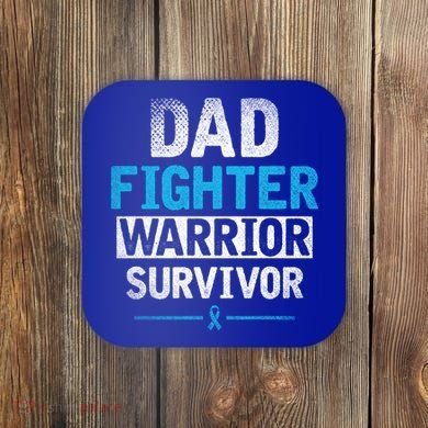 Dad Fighter Warrior Survivor Prostate Cancer Awareness Gift Coaster