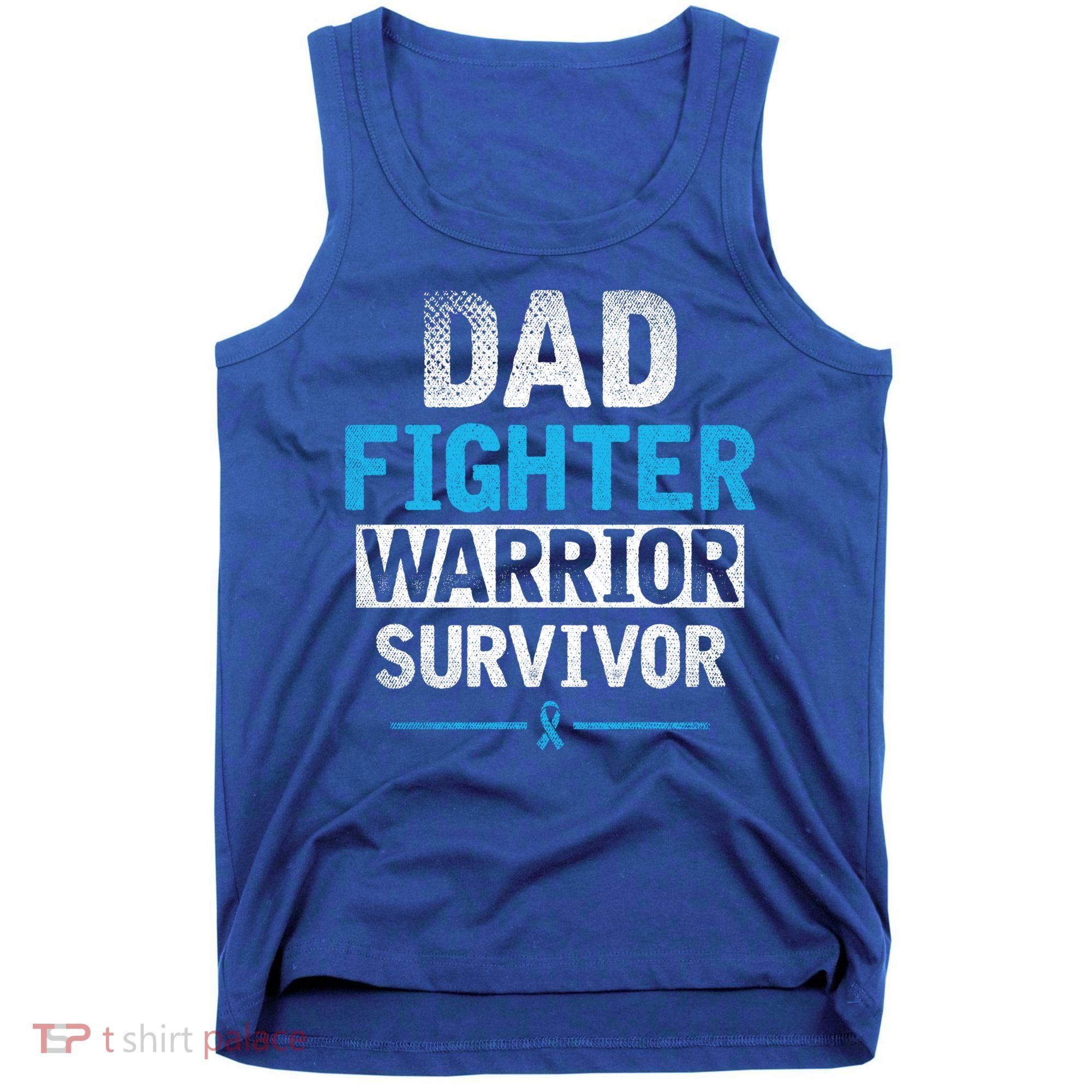 Dad Fighter Warrior Survivor Prostate Cancer Awareness Gift Tank Top