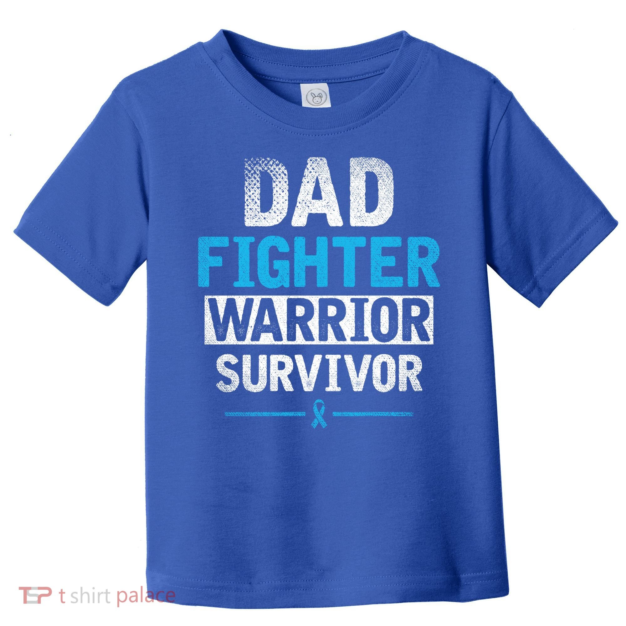 Dad Fighter Warrior Survivor Prostate Cancer Awareness Gift Toddler T-Shirt