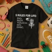 Disc Golf 5 Rules For Life I Funny Saying Kids T-Shirt thumb 3