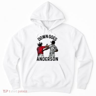 Down Goes Anderson Hoodie