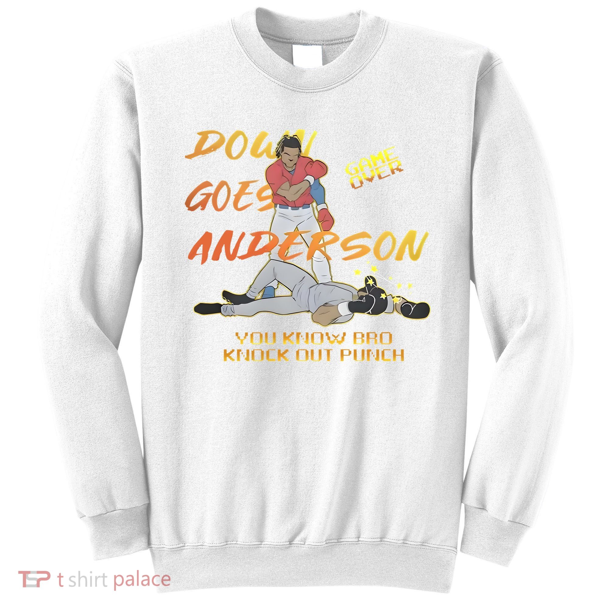 Down Goes Anderson Funny Baseball Meme Sweatshirt