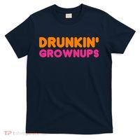 Drunkin' Grownups Adult Party Sarcastic Funny Humor T-Shirt thumb 0