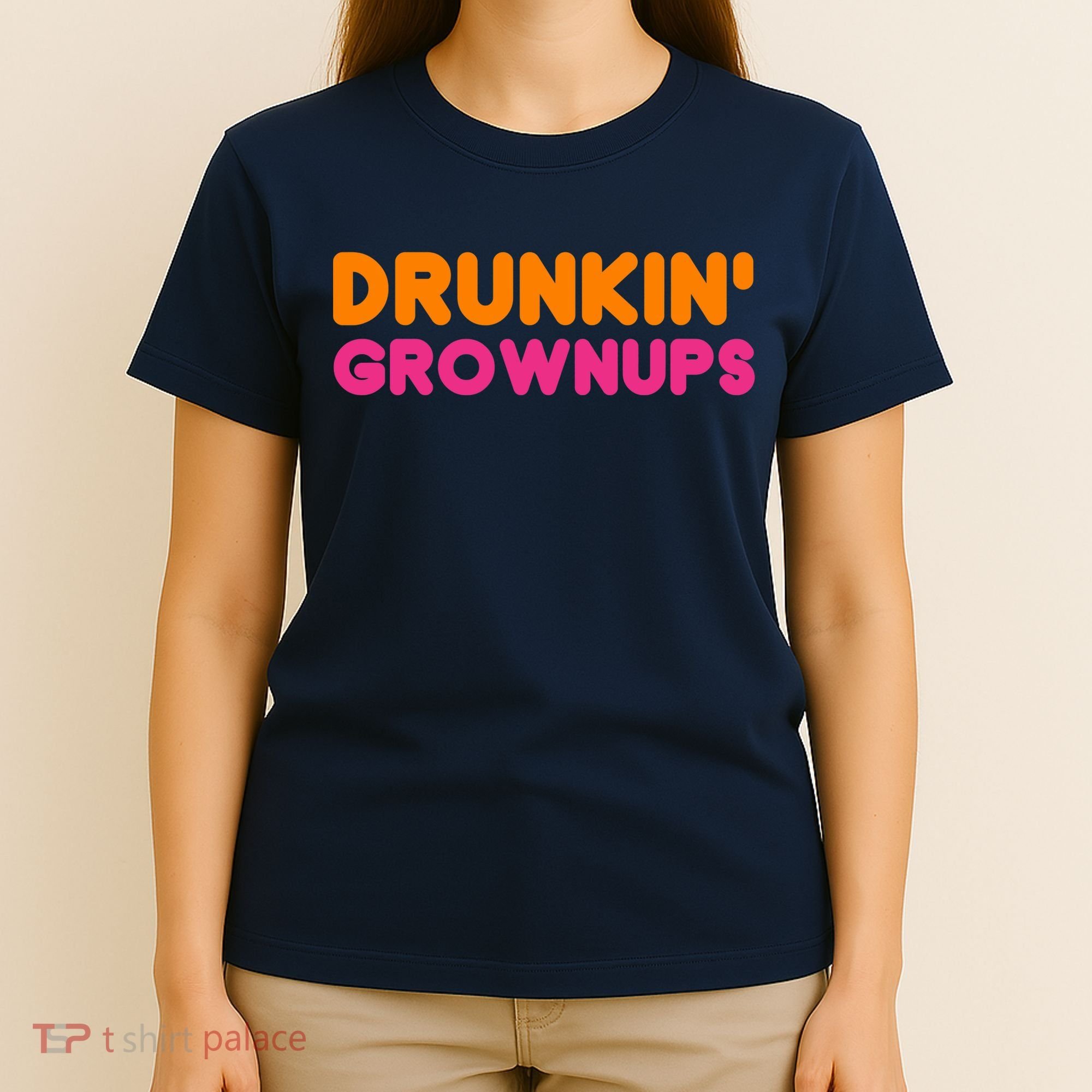 Drunkin' Grownups Adult Party Sarcastic Funny Humor T-Shirt