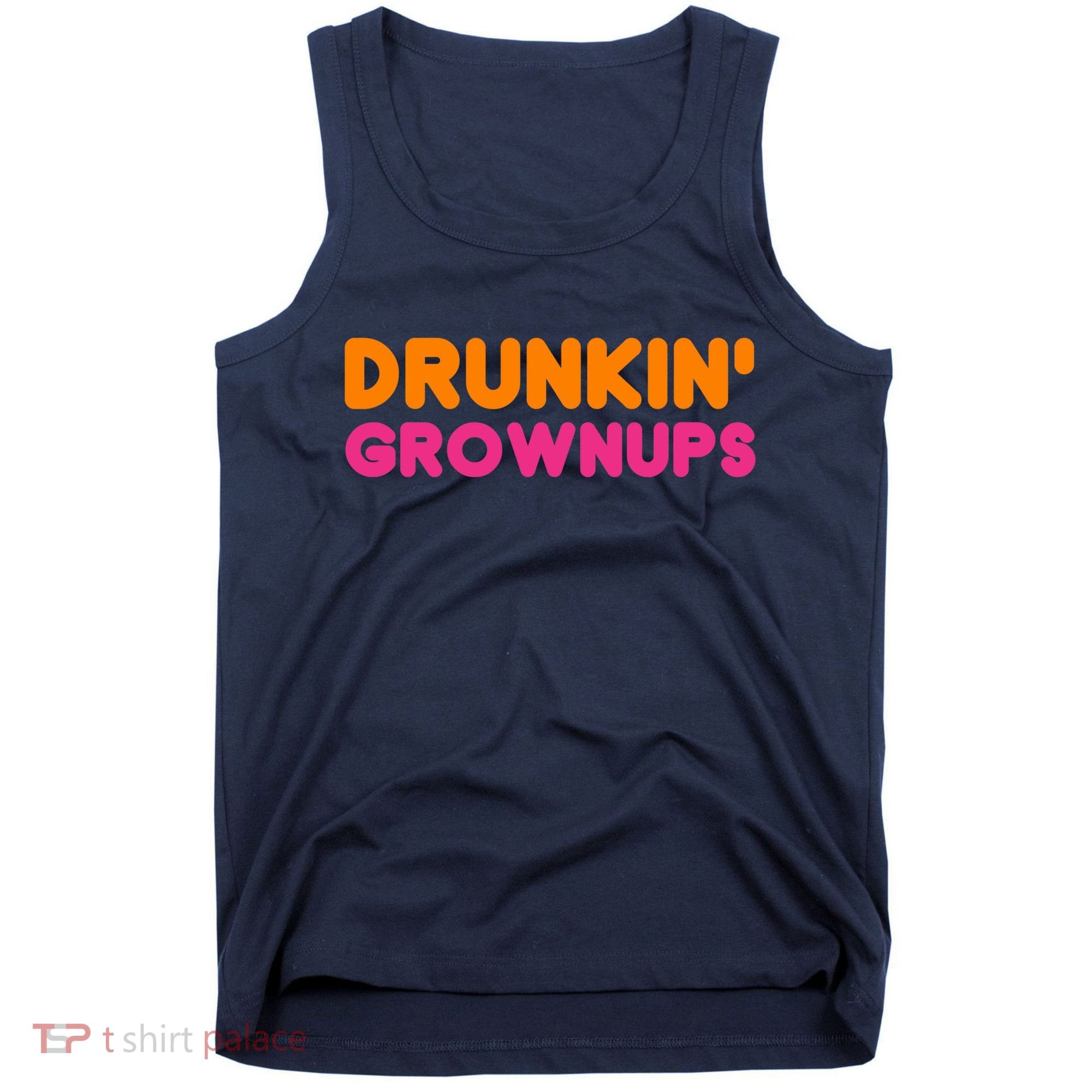 Drunkin' Grownups Adult Party Sarcastic Funny Humor Tank Top