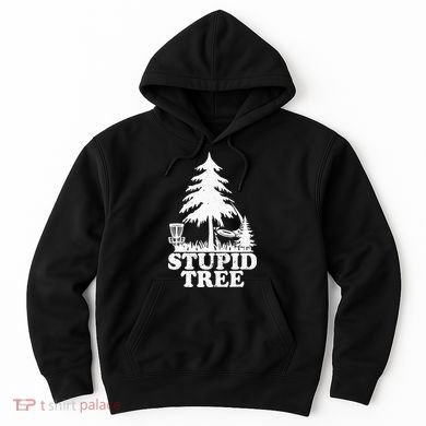 Disc Golf Art For  Stupid Tree Fun Disc Golf Player Hoodie