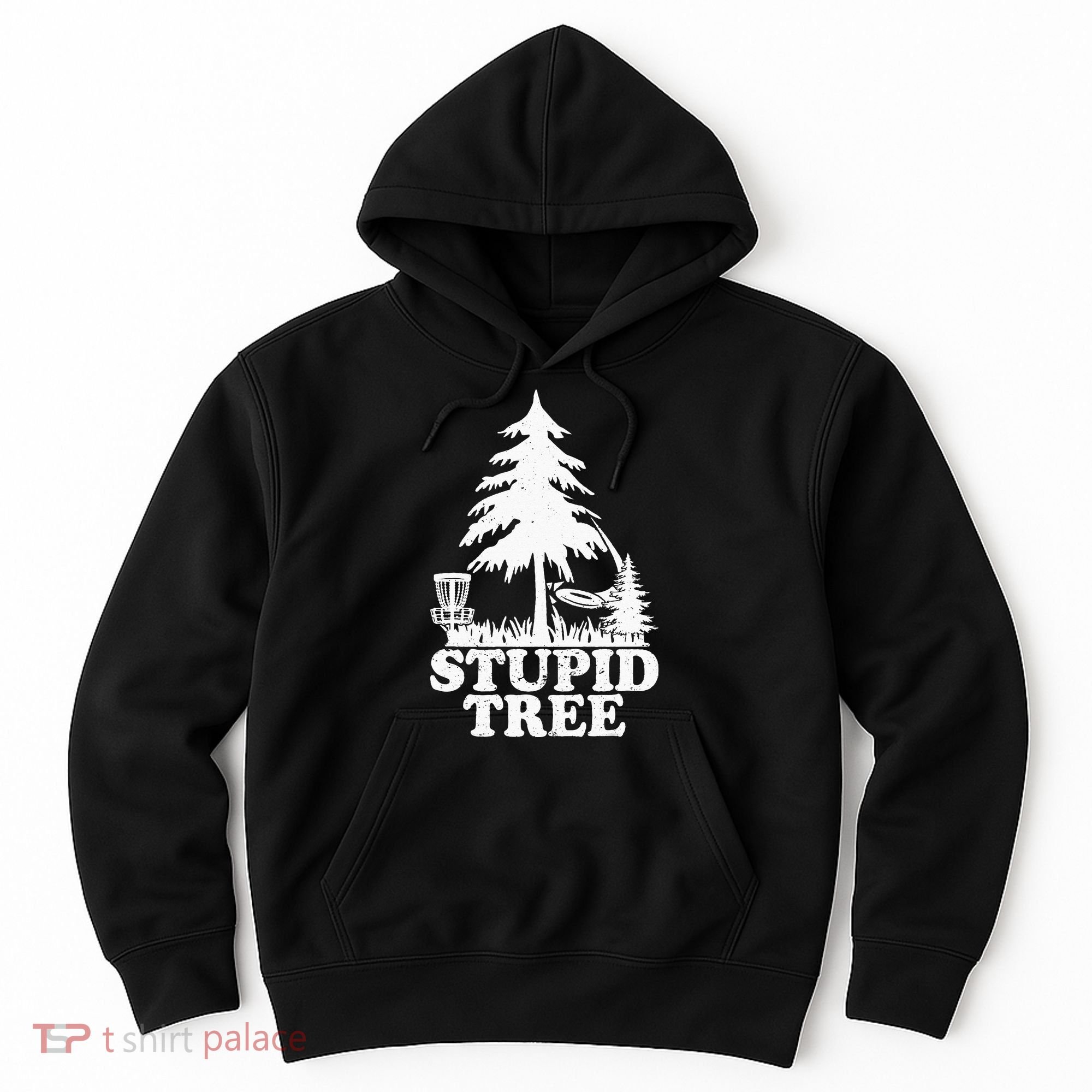 Disc Golf Art For  Stupid Tree Fun Disc Golf Player Hoodie