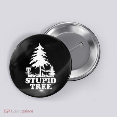 Disc Golf Art For  Stupid Tree Fun Disc Golf Player Button