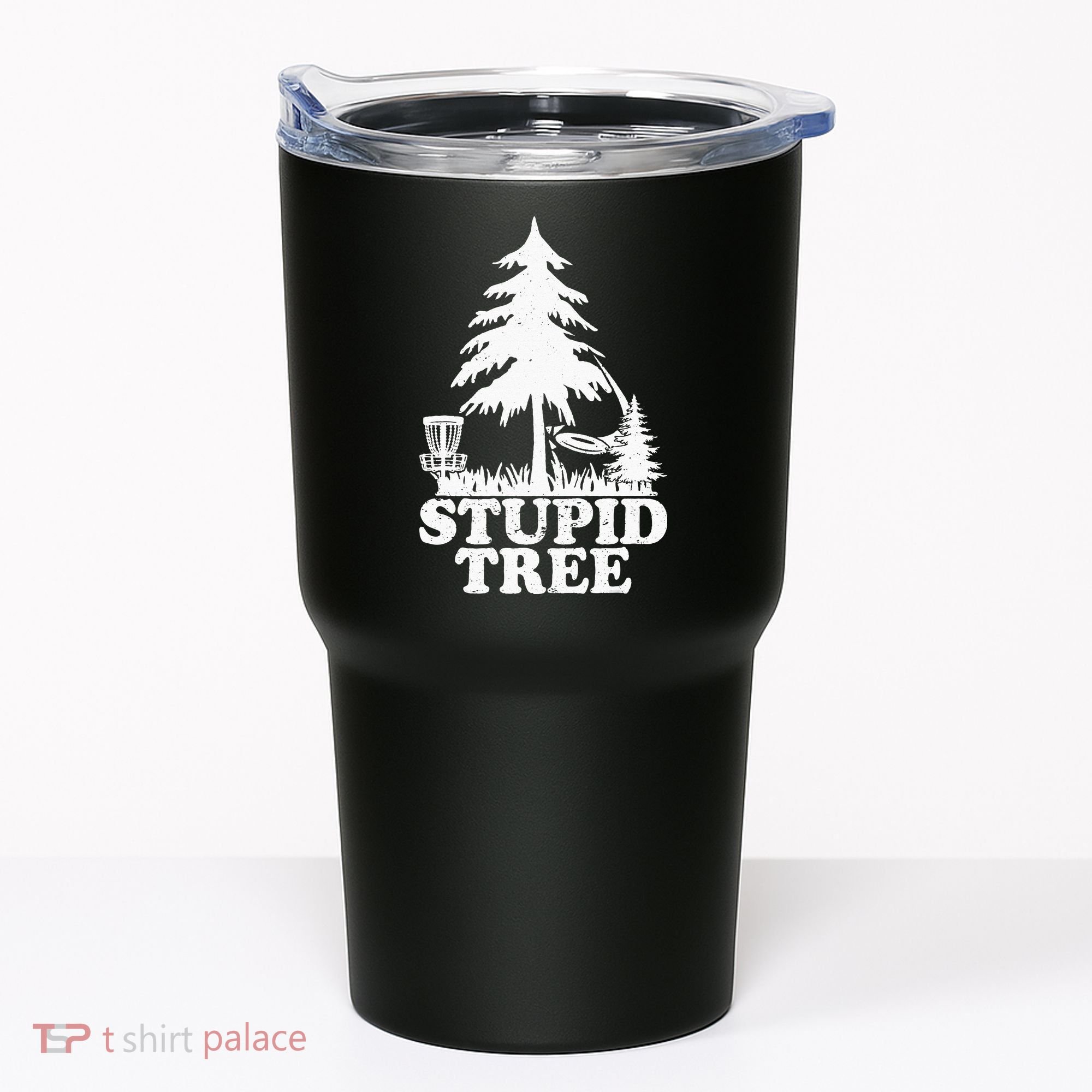 Disc Golf Art For  Stupid Tree Fun Disc Golf Player Tumbler
