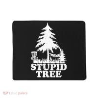 Disc Golf Art For  Stupid Tree Fun Disc Golf Player Mousepad thumb 0