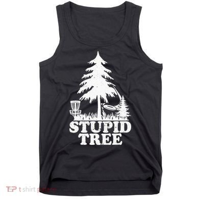 Disc Golf Art For  Stupid Tree Fun Disc Golf Player Tank Top