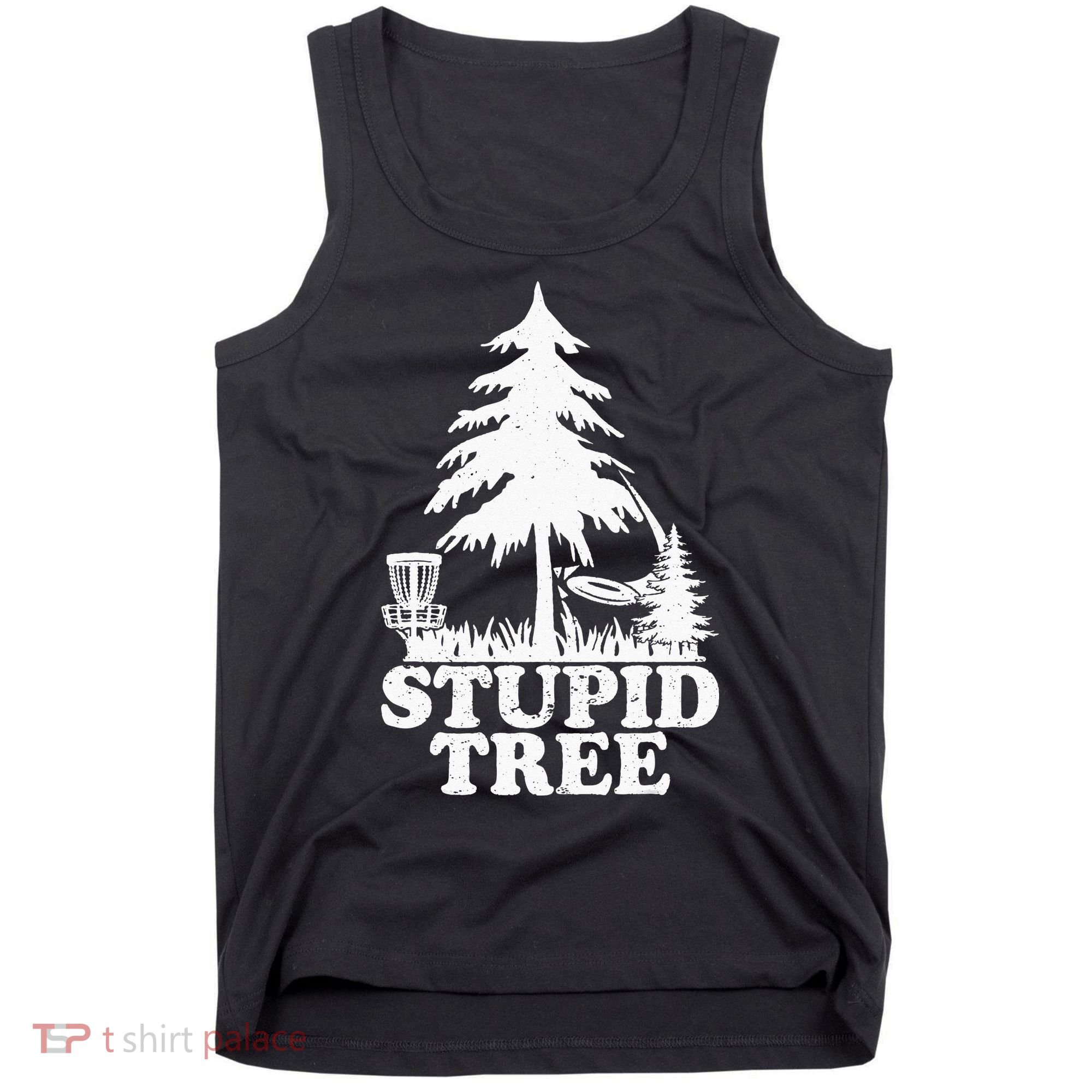 Disc Golf Art For  Stupid Tree Fun Disc Golf Player Tank Top