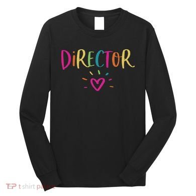 Director Gift Appreciation Theatre Activity Nursing Hr Long Sleeve Shirt