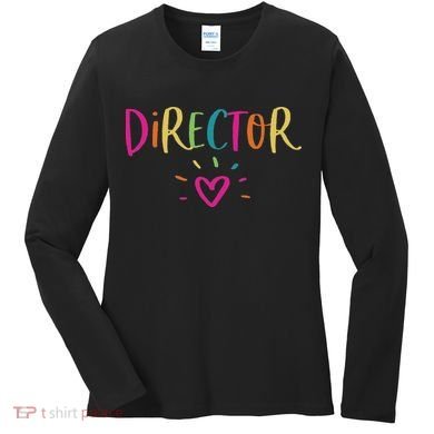 Director Gift Appreciation Theatre Activity Nursing Hr Women's Long Sleeve Shirt