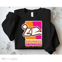 Drunkin Grownups Adult Party Sarcastic Drinking Sweatshirt thumb 2