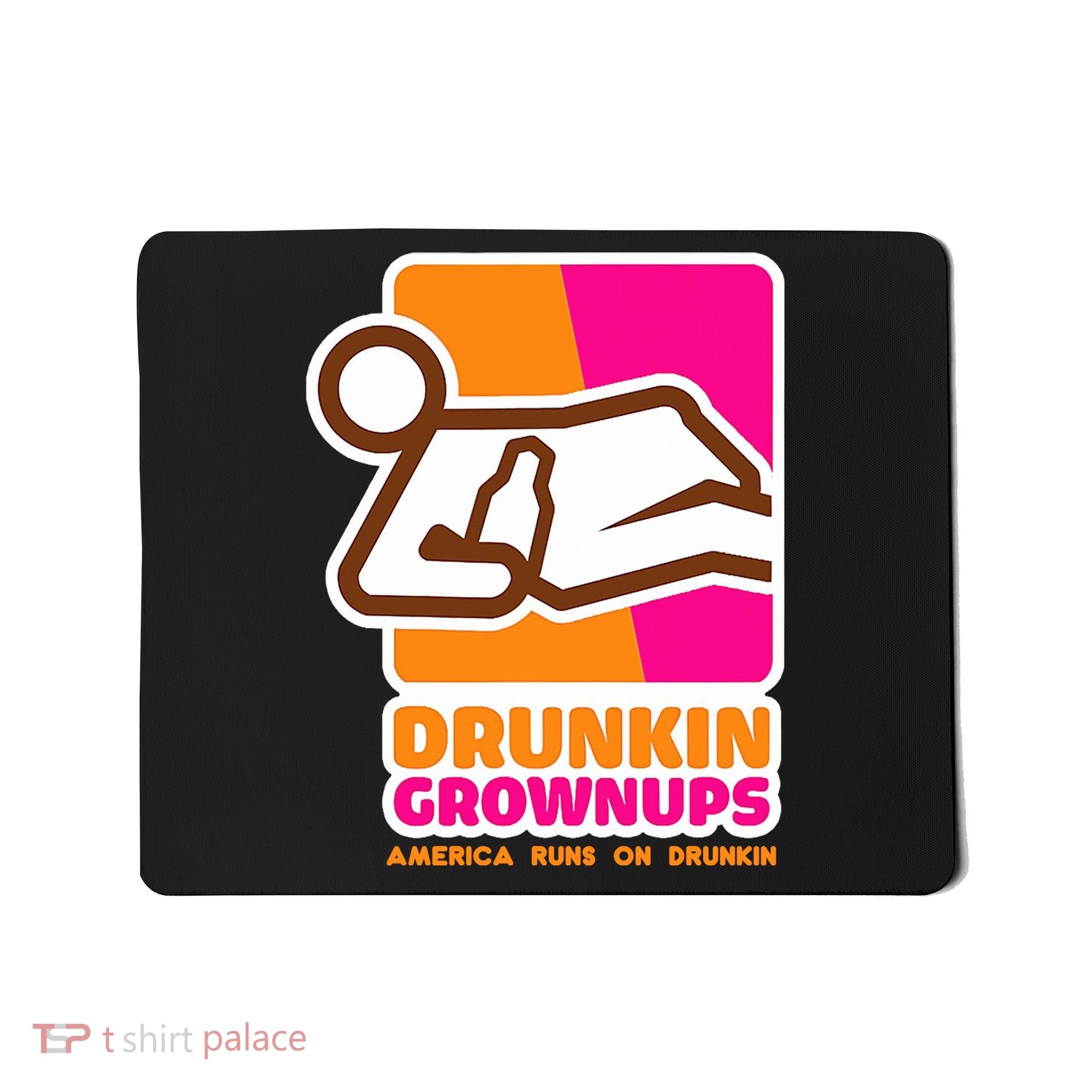 Drunkin Grownups Adult Party Sarcastic Drinking Mousepad