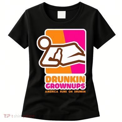 Drunkin Grownups Adult Party Sarcastic Drinking Women's T-Shirt