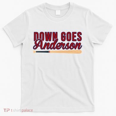 Down Goes Anderson Baseball Bat T-Shirt