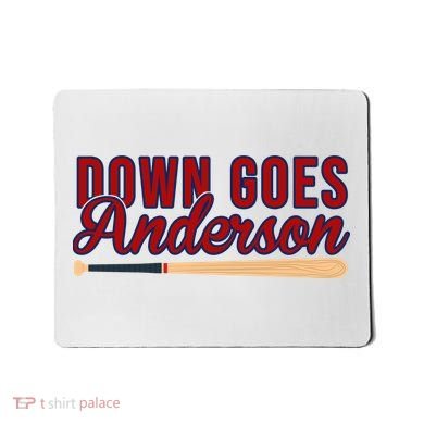 Down Goes Anderson Baseball Bat Mousepad