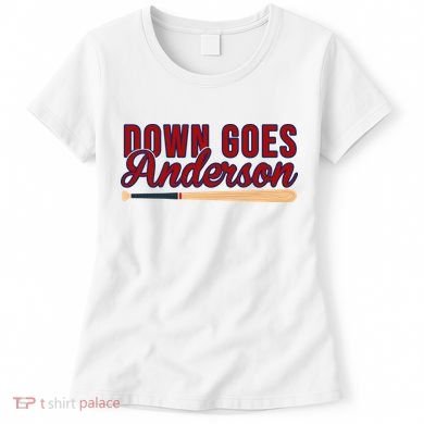 Down Goes Anderson Baseball Bat Women's T-Shirt