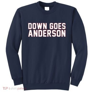 Down Goes Anderson Baseball Cleveland Vs Chicago Sweatshirt