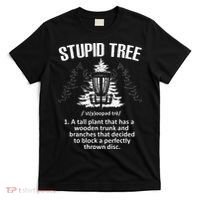 Disc Golf Art For  Stupid Tree Disc Golf Player T-Shirt thumb 0