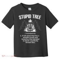 Disc Golf Art For  Stupid Tree Disc Golf Player Toddler T-Shirt thumb 0