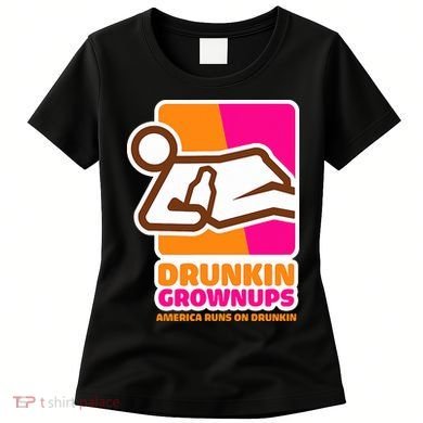 Drunkin Grownups Adult Party Sarcastic Drinking Women's T-Shirt