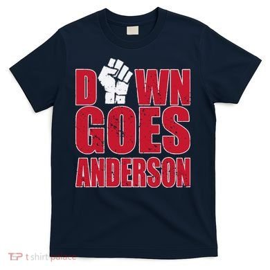 DOWN GOES ANDERSON FUNNY BASEBALL T-Shirt