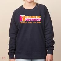 Drunkin' Grownups America Runs On Wine Funny Drinking Quote Women's Sweatshirt thumb 0