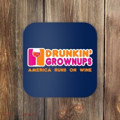Drunkin' Grownups America Runs On Wine Funny Drinking Quote Coaster