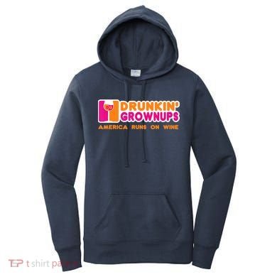Drunkin' Grownups America Runs On Wine Funny Drinking Quote Women's Hoodie