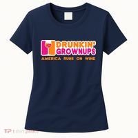 Drunkin' Grownups America Runs On Wine Funny Drinking Quote Women's T-Shirt thumb 0