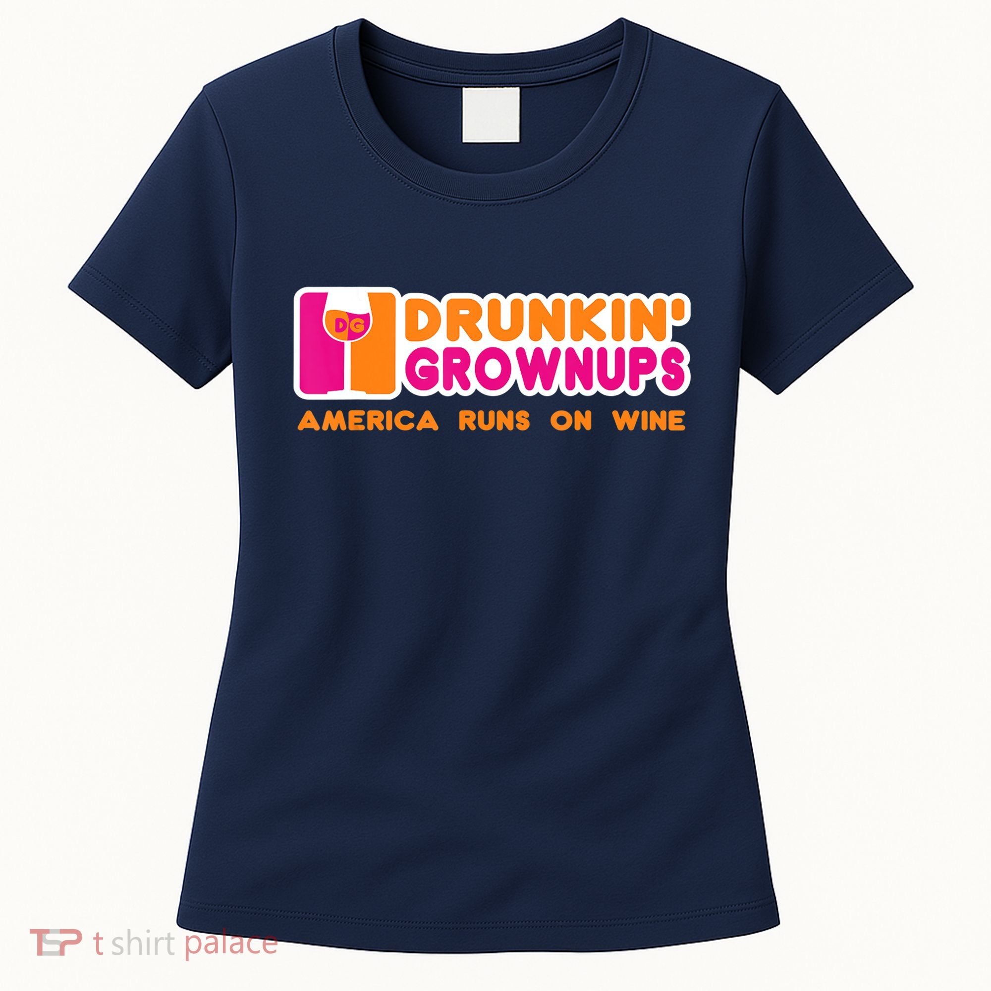 Drunkin' Grownups America Runs On Wine Funny Drinking Quote Women's T-Shirt