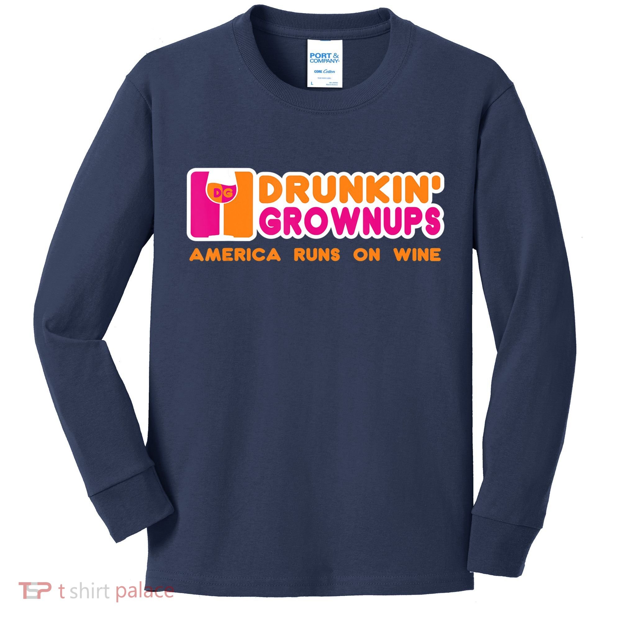 Drunkin' Grownups America Runs On Wine Funny Drinking Quote Kids Long Sleeve Shirt