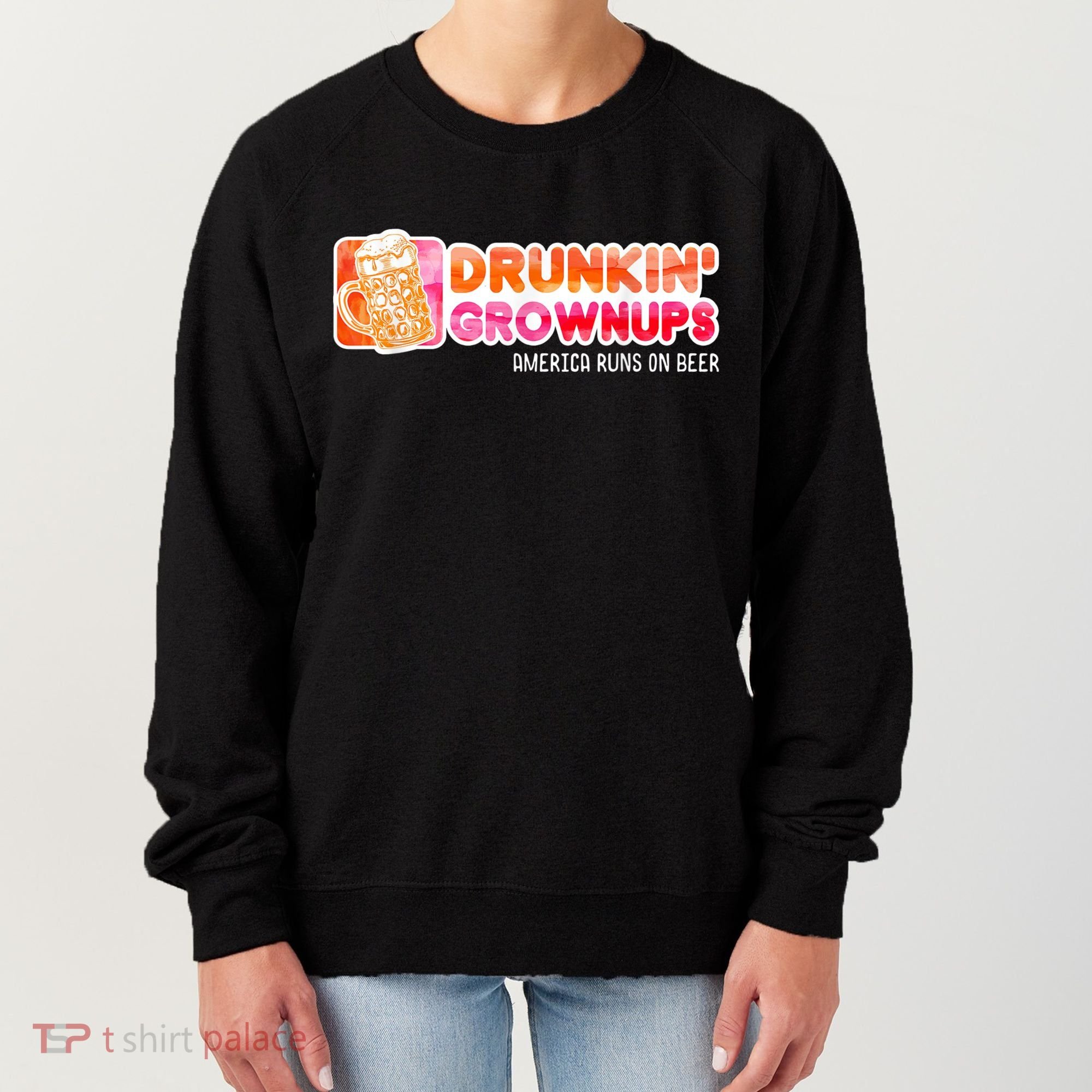 Drunken Grownups American Dad Run On Beer Funny Women's Sweatshirt