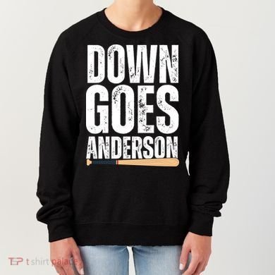 Down Goes Anderson Funny Baseball Women's Sweatshirt