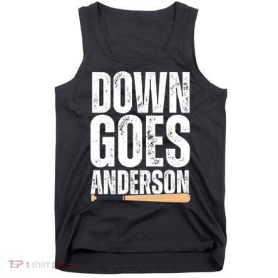 Down Goes Anderson Funny Baseball Tank Top